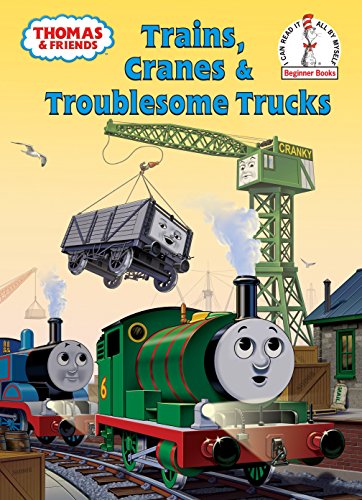 [BOOK] Thomas and Friends: Trains, Cranes and Troublesome Trucks (Thomas & Friends) (Beginner Books(R))<br />[P.P.T]