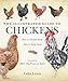 The Illustrated Guide to Chickens: How To Choose Them - How To Keep Them by Celia Lewis