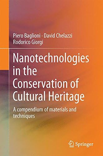 Nanotechnologies in the Conservation of Cultural Heritage: A compendium of materials and techniques Hardcover – 31 Dec 2014
