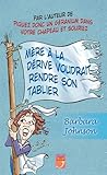 mère à la dérive voudrait rendre son tablier by