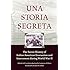 Una Storia Segreta : The Secret History of Italian American Evacuation and Internment During World War II