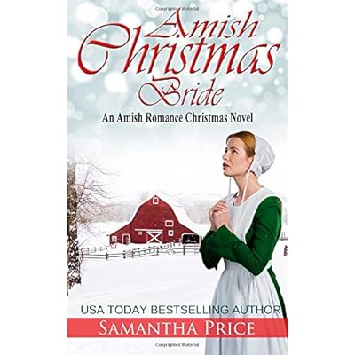 Amish Christmas Bride: An Amish Romance Christmas Novel (Amish Christmas Books) Amish Christmas Bride: An Amish Romance Christmas Novel (Amish Christmas Books)
