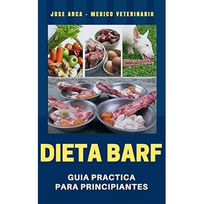 Dieta BARF: Guia Practica para Principiantes Dieta BARF: Guia Practica para Principiantes
