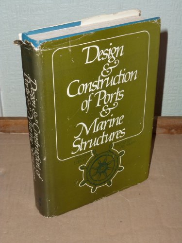 Design and Construction of Ports and Marine Structures, by Alonzon De F. Quinn