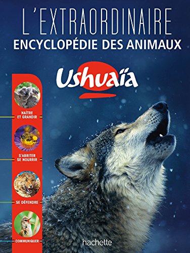 L'Extraordinaire encyclopédie des animaux Ushuaïa by Collectif