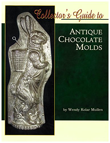 Collector's Guide to Antique Chocolate Molds