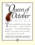 Front cover for the book The Queen of October by Shelley Fraser Mickle