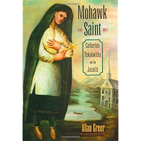 Mohawk Saint: Catherine Tekakwitha and the Jesuits book cover Mohawk Saint: Catherine Tekakwitha and the Jesuits book cover