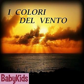 I Colori Del Vento Pocahontas By Babykids On Amazon Music