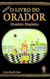 Livro Novo o Livro do Orador: Oratória maçônica