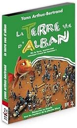 La Terre Vue D'alban - Dis La Terre, Montre-Moi Comment Vivent Les Hommes !
