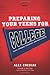 Preparing Your Teens for College: Faith, Friends, Finances, and Much More by 