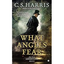 What Angels Fear: A Sebastian St. Cyr Mystery, Book 1