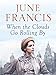 When the Clouds Go Rolling By (Victoria Crescent Sagas Book 3) by June Francis