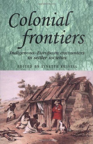 Colonial Frontiers Indigenous European Encounters In