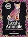 Leafy Animals: Midnight Edition: A Beautiful Adult Coloring Book with 55 Intricate Animals to Color on Black Paper