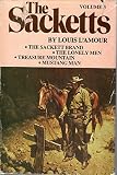 The Sacketts. Volume 3. The Sackett Brand; the Lonely Men; Treasue Mountain; Mustang Man
