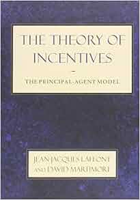The Theory Of Incentives The Principal Agent Model Jean