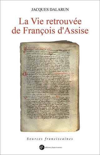 La  vie retrouvée de François d'Assise
