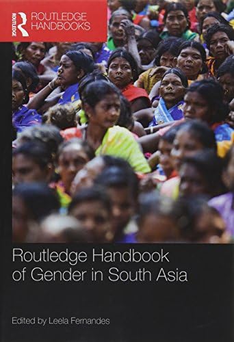Routledge Handbook of Gender in South Asia (Routledge Handbooks) Paperback โ 23 May 2018