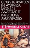 Image de COURS DE PRATICIEN EN AYURVEDA MODULE 1 : ANATOMIE ET PHYSIOLOGIE AYURVEDIQUES: L'anatomie et la physiologie selon la médecine traditionnelle indienn