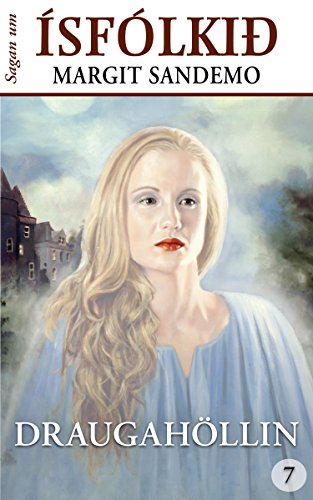 Ísfólkið 7 - Draugahöllin (Sagan um Ísfólkið) (Icelandic Edition)