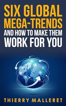 Amazon Com Six Global Mega Trends And How To Make Them