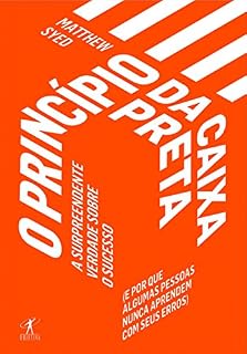 Livro O princípio da caixa-preta: A surpreendente verdade sobre o sucesso (e por que algumas pessoas nunca aprendem com seus erros)