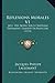 Reflexions Morales V1: Avec Des Notes Sur Le Nouveau Testament Traduit En Francois (1713)