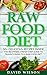 Raw Food Diet: 50+ Raw Food Recipes Inside This Raw Food Cookbook. Raw Food Diet For Beginners In This Step By Step Guide To Successfully Transitioning ... Vegan Diet, Vegan Recipes, Weight Loss)