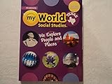 Pearson my World Social Studies Texas: We Explore People and Places