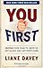 You First: Inspire Your Team to Grow Up, Get Along, and Get Stuff Done - Book by Liane Davey