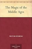 The Magic of the Middle Ages by