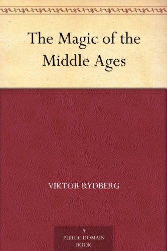 The Magic of the Middle Ages by Viktor Rydberg