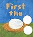 First the Egg (Caldecott Honor Book and Theodor Seuss Geisel Honor Book (Awards))