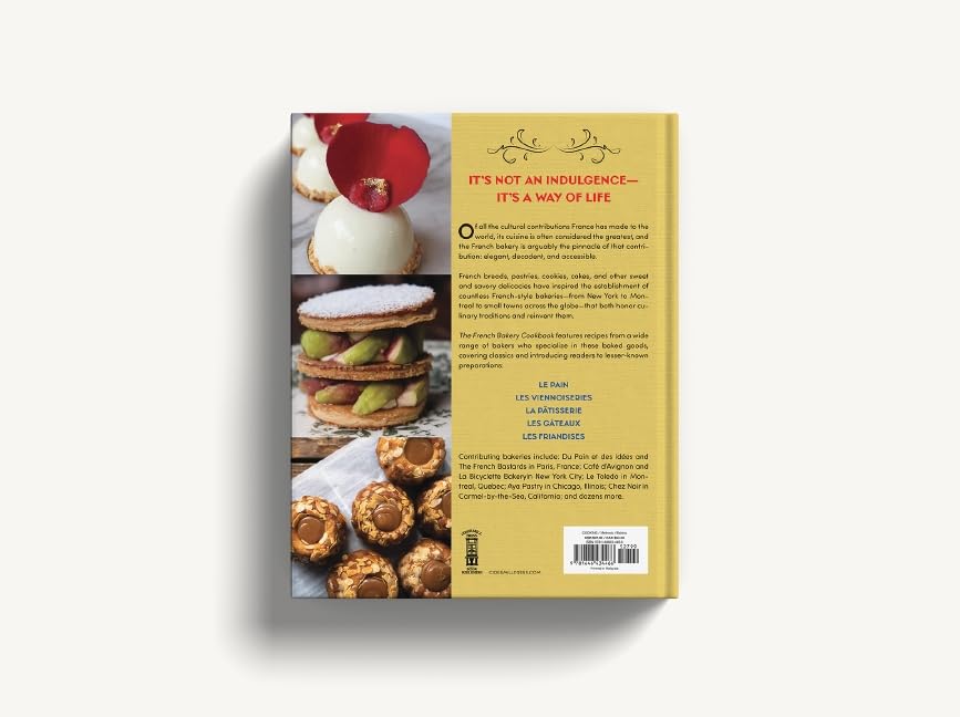 The French Bakery Cookbook: Over 85 Authentic Recipes That Bring the Boulangerie into Your Home
