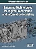 Handbook of Research on Emerging Technologies for Digital Preservation and Information Modeling (Adv by Alfonso Ippolito, Michela Cigola