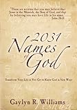 2031 Names of God: Transform Your Life as You Get to Know God in New Ways