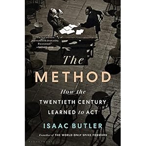 The Method: How the Twentieth Century Learned to Act