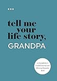 Tell Me Your Life Story, Grandpa: A Grandfather’s