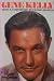 Gene Kelly: A Biography by 