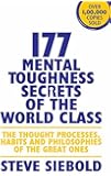 177 Mental Toughness Secrets of the World Class The Thought Processes