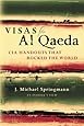 Visas for Al Qaeda: CIA Handouts That Rocked the World: An Insider's View