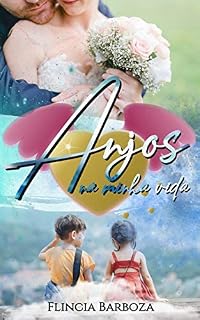 Livro Anjos na minha vida (Amor que nos une Livro 1)