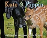 Kate & Pippin: An Unlikely Love Story