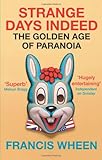 Strange Days Indeed: The Golden Age of Paranoia