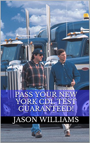 Download Pass Your New York CDL Test Guaranteed! 100 Most Common New York Commercial Driver's License With Real Practice Questions