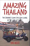 Paperback AMAZING THAILAND: THE FARANG'S GUIDE FOR GOOD LIVING IN THE LAND OF SMILES by BRAD WALKER (2014-05-04) Book