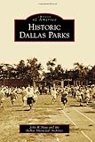 Front cover for the book Historic Dallas Parks by John H Slate