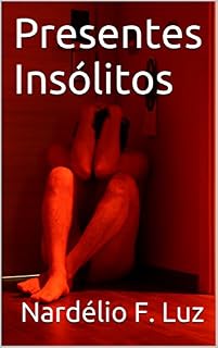 Livro Presentes Insólitos